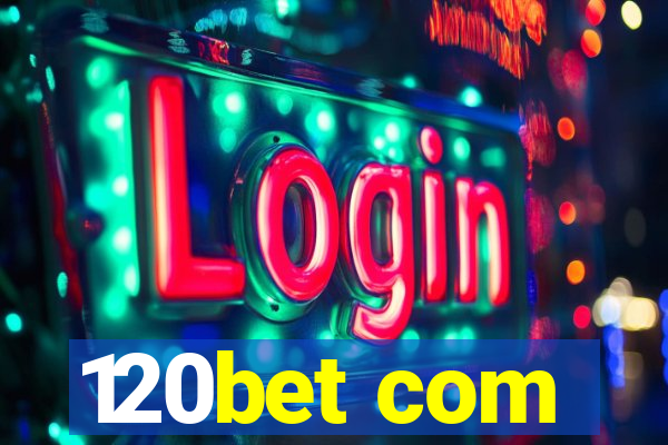 120bet com